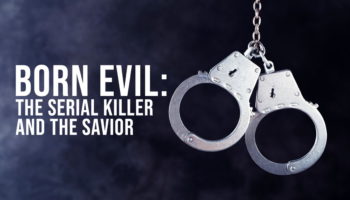 Баннер документального сериала «Born Evil: The Serial Killer and the Savior»